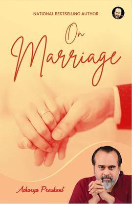 On Marriage by Acharya Prashant