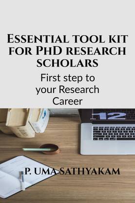Essential Tool Kit for Phd Research Scholars