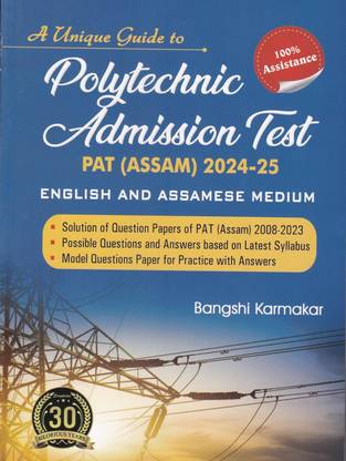 A UNIQUE GUIDE TO : POLYTECHNIC ADMISSION TEST : PAT (ASSAM) 2024-25