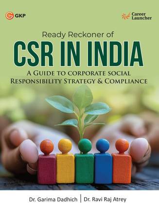 GKP Ready Reckoner of CSR in India by Dr. Garima Dadhich, Dr. Ravi Raj Atrey| for Corporate Social Responsibility in India