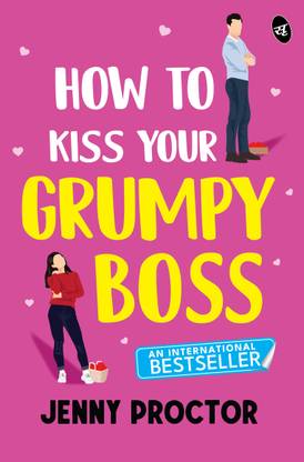 How to Kiss Your Grumpy Boss