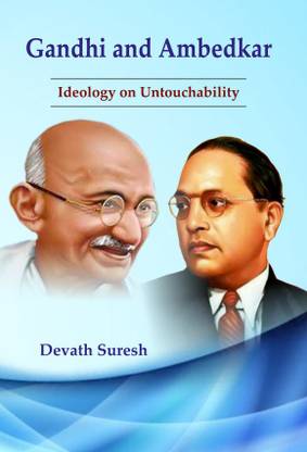 Gandhi and Ambedkar: Ideology on Untouchability