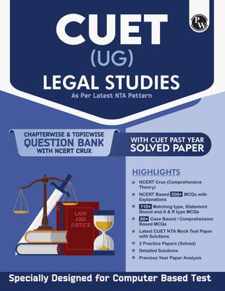 PW CUET (UG) Legal Studies Chapterwise & Topicwise Question Bank (2023- 2024) with Complete NCERT Crux, CUET PYQs (2022 & 2023 Past Year Questions) and Mock for CUET Test 2024