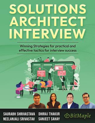 Solutions Architect Interview  - Winning Strategies for practical and effective tactics for interview success