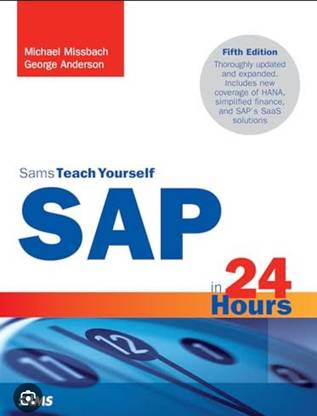 SAP in 24 Hours, Sams Teach Yourself, 5/e