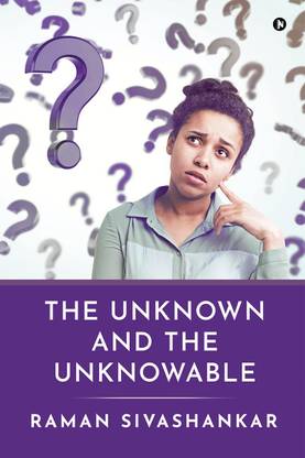 The Unknown and the Unknowable