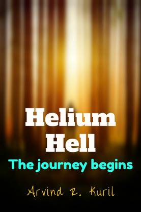 Helium Hell  - - The journey begins