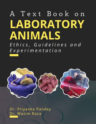 A Text Book on Laboratory Animals: Ethics, Guidelines and Experimentation