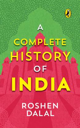 A Complete History of India, One Stop Introduction to Indian History for Children