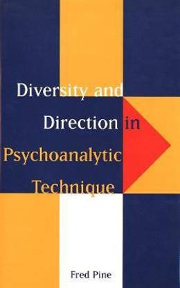 Diversity and Direction in Psychoanalytic Technique
