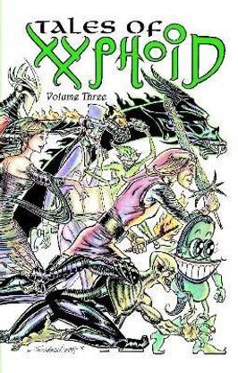 Tales of Xyphoid Volume 3 Hardcover