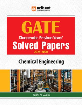 Arihant GATE Chapterwise Previous Years’ Solved Papers (2025-2000) for Chemical Engineering | Fully Revision Edition for practice | For Exam 2025-26