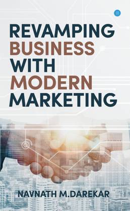 Revamping Business With Modern Marketing