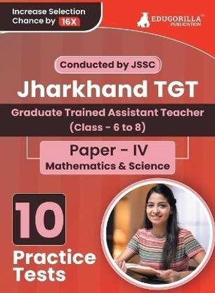 Jharkhand TGT Paper - IV (Mathematics and Science) Exam Book (English Edition)  - 2024 | Graduate Trained Assistant Teacher | 10 Practice Tests (1800 Solved Questions) with Free Access to Online Tests