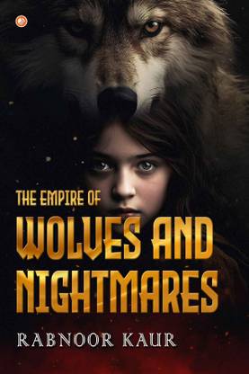 The Empire Of Wolves And Nightmares