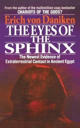The Eyes of the Sphinx  - The Newest Evidence of Extraterrestial Contact in Ancient Egypt