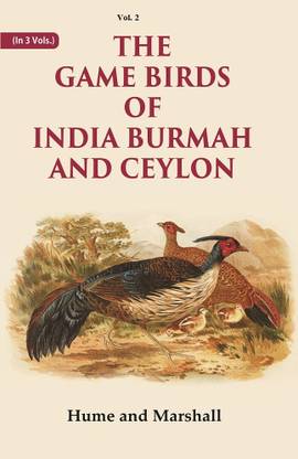 The Game Birds of India Burmah And Ceylon Volume 2nd [Hardcover]