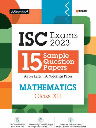 I-Succeed 15 Sample Question Papers ISC Mathematics Class 12 2019-23 (As per Latest ISC Specimen Paper )