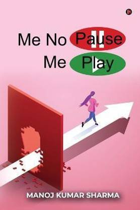 Me No Pause, Me Play