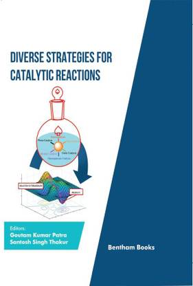 Catalysis: Current and Future DevelopmentsVolume 2 Diverse Strategies for Catalytic Reactions