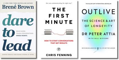 Self Help Books Collection, Dare to Lead: Brave Work. Tough Conversations. Whole Hearts, The First Minute: How to Start Conversations That Get Results, Outlive: The Science and Art of Longevity, Brené Brown, Chris Fenning, Peter Attia, Bill Gifford, Paperback, English