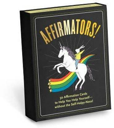 Affirmators! 50 Affirmation Cards Deck to Help You Help Yourself - Without the Self-Helpy-Ness!
