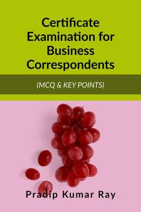 Certificate Examination for Business Correspondents  - (MCQ & KEY POINTS)