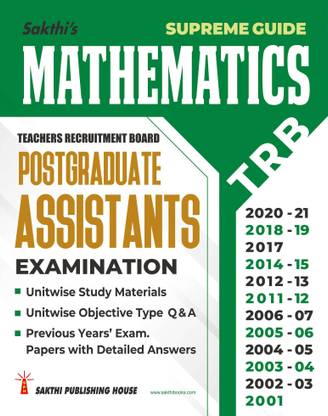 Trb Pg Mathematics: Unitwise Study Materials with Objective Type Q & A and Previous Year Exam Solved Papers (2001-2021)
