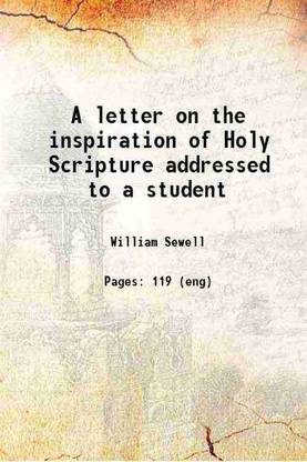 A letter on the inspiration of Holy Scripture addressed to a student 1861 [Hardcover]