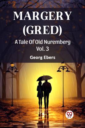 Margery (Gred)A Tale Of Old Nuremberg Vol. 3 (Edition2024)