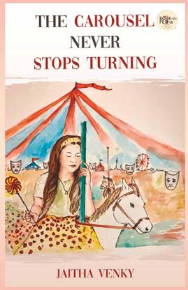 THE CAROUSEL NEVER STOPS TURNING