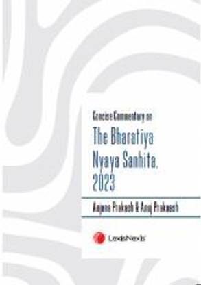 Concise Commentary on The Bharatiya Nyaya Sanhita 2023