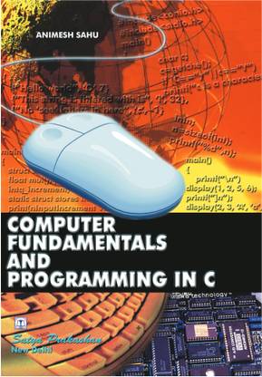 Computer Fundamentals and Programming in C  - Computer Fundamentals and Programming in C