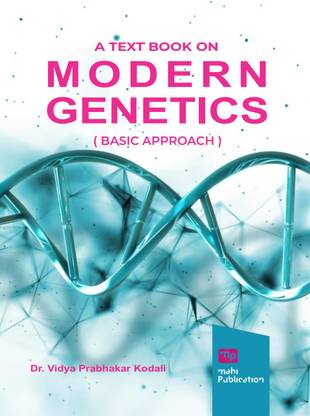A text book on Modern Genetics ( Basic Approach )