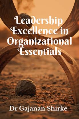 Leadership Excellence in Organizational Essentials