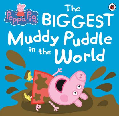 Peppa Pig: The BIGGEST Muddy Puddle in the World Picture Book  - The Biggest Muddy Puddle in the World Picture Boo