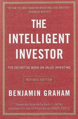 The Intelligent Investor Revised Edition. - : The Definitive Book on Value Investing  - Principles life and work