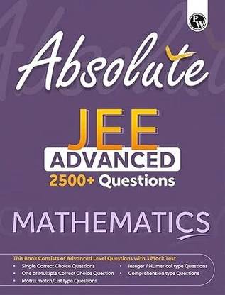 PW Absolute JEE Advanced Mathematics 2500+ Questions For 2025 Exam