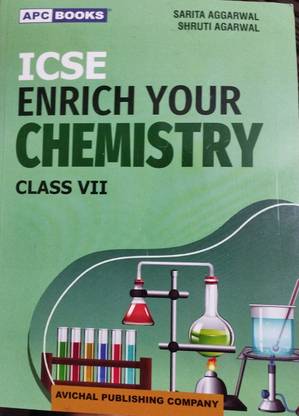 Icse enrich your chemistry class 7