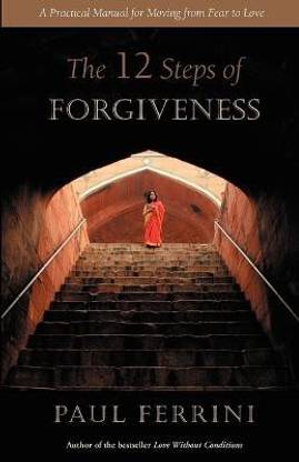 The Twelve Steps of Forgiveness