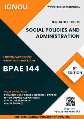 BPAE 144: Social Policies and Administration - IGNOU Study Material & Guide Book with Latest Solved PYQs for IGNOU's Exam Preparation.  - Get the PDF of this book at Rs. 99, WhatsApp us at +919354637830, or visit our website shrichakradhar.com.