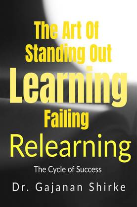 Learning – Failing – Relearning
