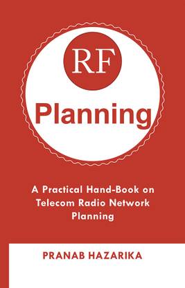 RF Planning: A Practical Hand-Book on Telecom Radio Network Planning
