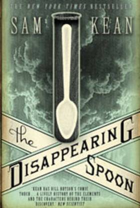 The Disappearing Spoon...and other true tales from