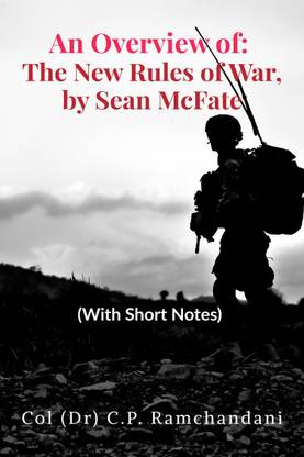 An Overview of  - The New Rules of War, by Sean McFate:(With Short Notes)
