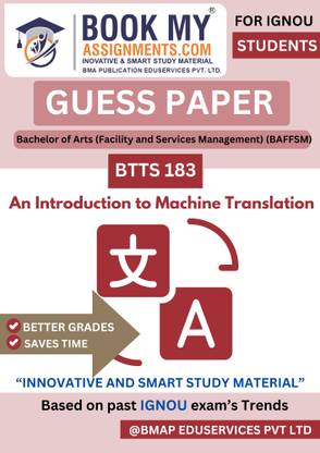 BTTS 183 An Introduction to Machine Translation IGNOU BAFFSM Study Book – Key Topics, Model Answers, Most Important Questions in 50-60 Pages on 80 GSM Quality Paper