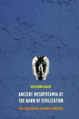 Ancient Mesopotamia at the Dawn of Civilization