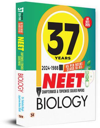 37 Years NEET Chapterwise & Topicwise Solved Papers Biology (2024-1998) | As Per NCERT Class 11 & 12 Include New Syllabus PYQs Question Bank For 2025 Exam