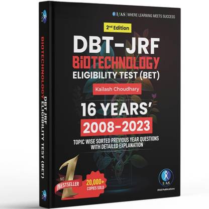 DBT JRF BIOTECHNOLOGY ELIGIBILITY TEST Previous Year Questions With Explanations  - (2008-2023) Topic Wise PYQ Book With Detailed Solutions For BET, GATE, ICMR, GAT-B, CSIR NET Exams
