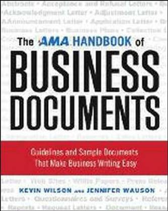 The AMA Handbook of Business Documents: Guidelines and Sample Documents That Make Business Writing Easy